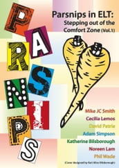 PARSNIPS in ELT: Stepping out of the comfort zone (Vol. 1)
