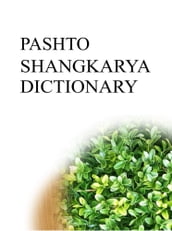 PASHTO SHANGKARYA DICTIONARY