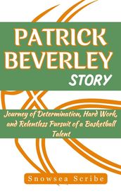 PATRICK BEVERLEY STORY