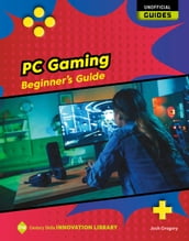 PC Gaming: Beginner s Guide