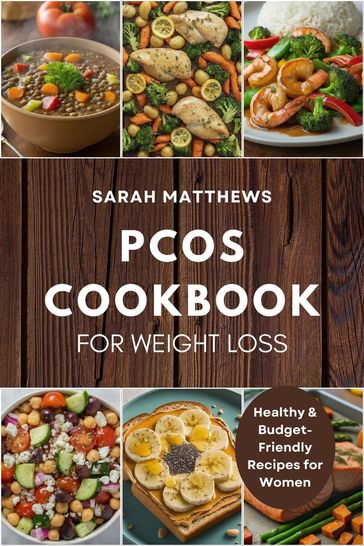 PCOS Cookbook for Weight Loss - Sarah Matthews