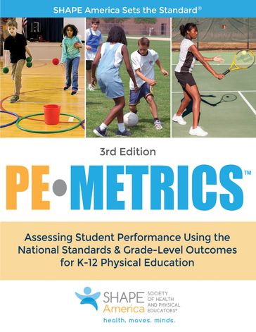 PE Metrics, 3E - SHAPE America - Society of Health - Physical Educators