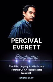 PERCIVAL EVERETT BIOGRAPHY