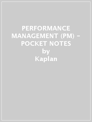 PERFORMANCE MANAGEMENT (PM) - POCKET NOTES - Kaplan
