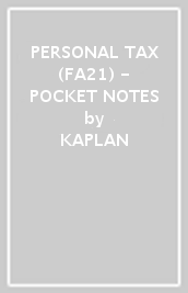 PERSONAL TAX (FA21) - POCKET NOTES