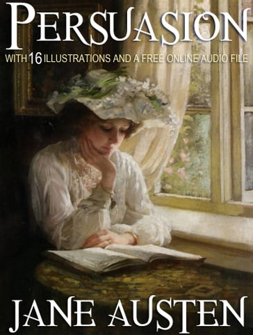 PERSUASION: With 16 Illustrations and a Free Online Audio File - Austen Jane