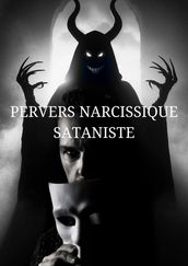 PERVERS NARCISSIQUES SATANISTES