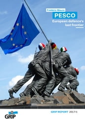 PESCO : European defence s last frontier livre