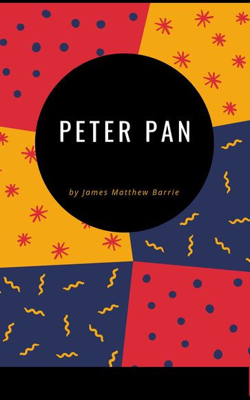 PETER PAN - James Matthew Barrie