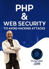 PHP And Websecurity to Avoid Hacking Attacks
