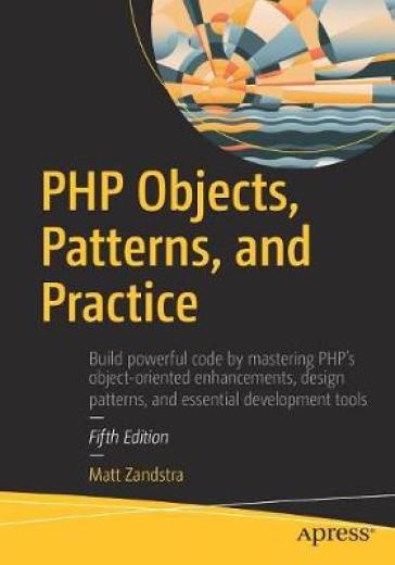PHP Objects, Patterns, and Practice - MATT ZANDSTRA