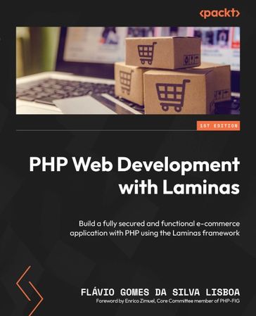 PHP Web Development with Laminas - Flavio Gomes da Silva Lisboa - Enrico Zimuel