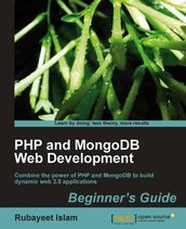PHP and MongoDB Web Development Beginner s Guide