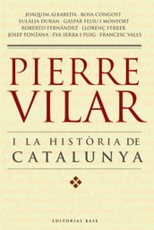 PIERRE VILAR I LA HISTÒRIA DE CATALUNYA