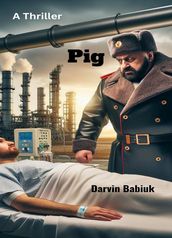 PIG: A Thriller