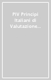 PIV Principi Italiani di Valutazione 2015