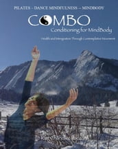 PIlates--Dance Mindfulness---MindBody- CoMBo--Conditioning for MindBody