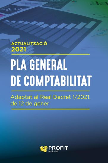 PLA GENERAL DE COMPTABILITAT (Actualització 2021) - Andrei Boar