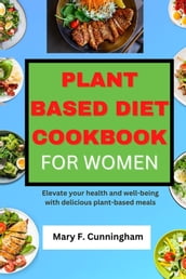 PLANT BASED DIET COOKBOOK FOR WOMEN