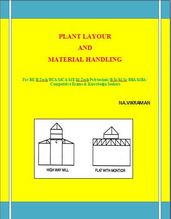 PLANT LAYOUR AND MATERIAL HANDLING
