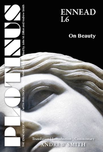 PLOTINUS Ennead I.6 On Beauty - Andrew Smith
