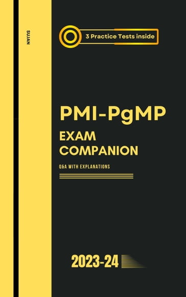 PMI-PgMP Exam Companion: Q&A with Explanations - SUJAN