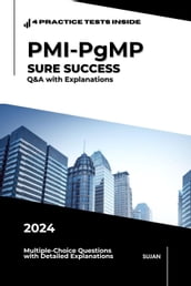 PMI-PgMP SURE SUCCESS: Q&A with Explanations