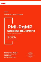 PMI-PgMP Success Blueprint: Q&A with Explanations