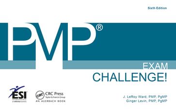 PMP® Exam Challenge! - J. LeRoy Ward