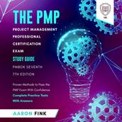 PMP Project Management Professional Certification Exam Study Guide, The - PMBOK Seventh 7th Edition