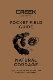 POCKET FIELD GUIDE: Natural Cordage