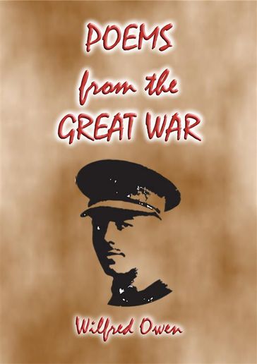POEMS (from the Great War) - 23 of WWI's best poems - Wilfred Owen