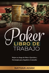 POKER LIBRO DE TRABAJO: Mejore su Juego de Poker