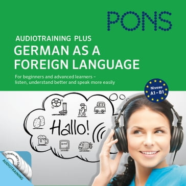 PONS Audiotraining Plus - German as a Foreign Language - Anke Levin-Steinmann - Christine Breslauer - PONS-Redaktion