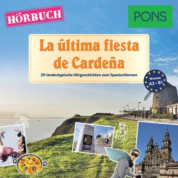 PONS Hörbuch Spanisch: La última fiesta de Cardeña - Sonsoles Gómez Cabornero - PONS-Redaktion