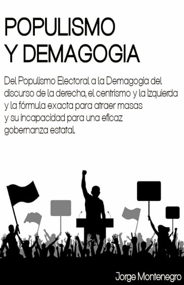 POPULISMO Y DEMAGOGIA - Jorge A. Montenegro