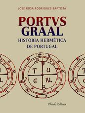 PORTVS GRAAL - Historia Hermética de Portugal