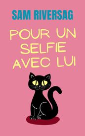 POUR UN SELFIE AVEC LUI: UN ROMAN FEEL-GOOD QUI VOUS FERA VOYAGER!