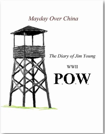 P.O.W. Mayday Over China - Andrew Priddy