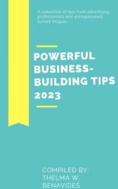POWERFUL BUSINESS-BUILDING TIPS 2023