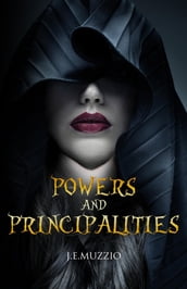 POWERS And PRINCIPALITIES