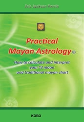 PRACTICAL MAYAN ASTROLOGY