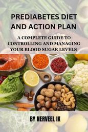 PREDIABETES DIET AND ACTION PLAN
