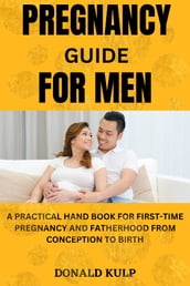 PREGNANCY GUIDE FOR MEN