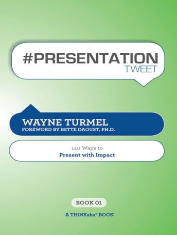 #PRESENTATION tweet Book01 - Wayne Turmel - Edited by Rajesh Setty