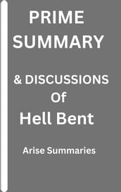 PRIME SUMMARY & DISCUSSION OF HELL BENT