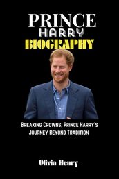 PRINCE HARRY BIOGRAPHY