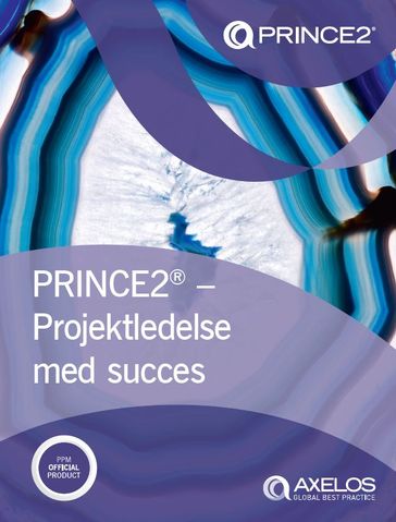 PRINCE2®  Projektledelse med succes - AXELOS LIMITED