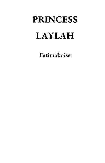 PRINCESS LAYLAH - Fatimakoise