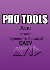 PRO TOOLS Avid (Manual) - BASIC TO ADVANCED   EASY